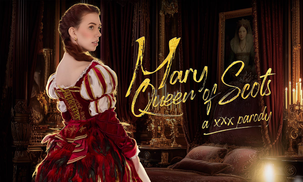 Mary Queen Of Scots A XXX Parody