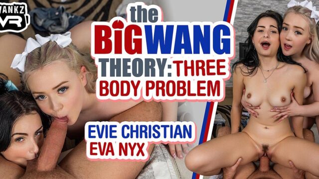 The Big Wang Theory 3: Three Body Problem