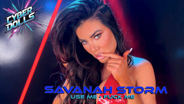 Savanah Storm: Use Me, Fuck Me